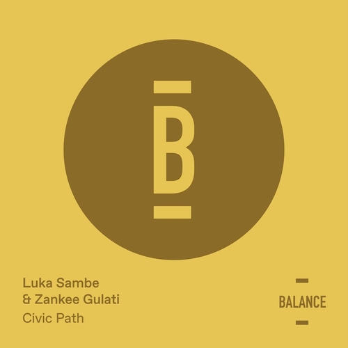 Luka Sambe & Zankee Gulati - Civic Path [BALANCE032EP]
